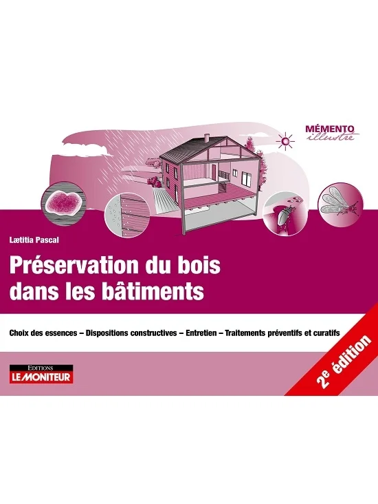 Préservation du bois dans les bâtiments 2ed - le moniteur. Édition 2023 (PDF)